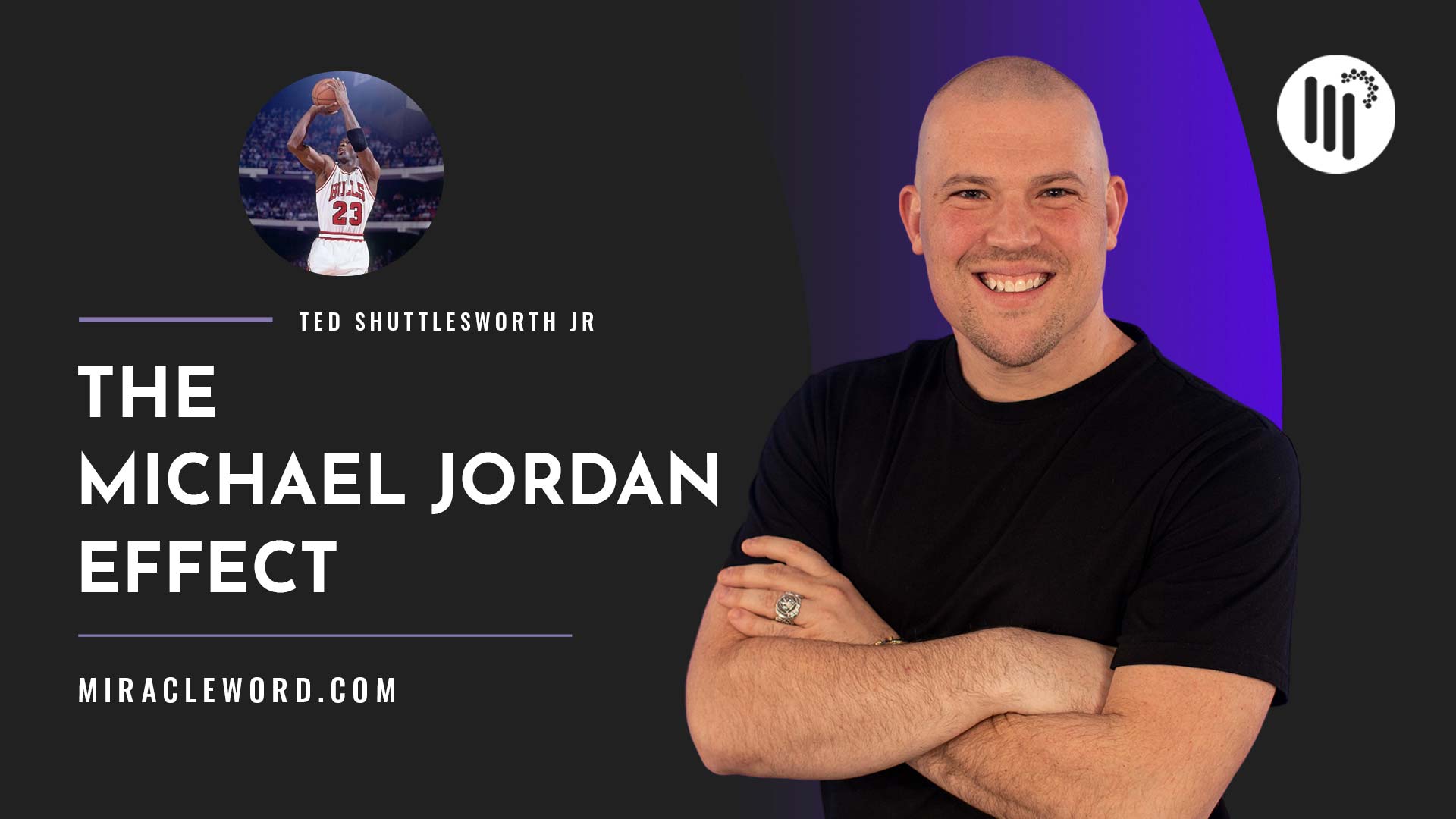 The Michael Jordan effect by Ted Shuttlesworth Jr